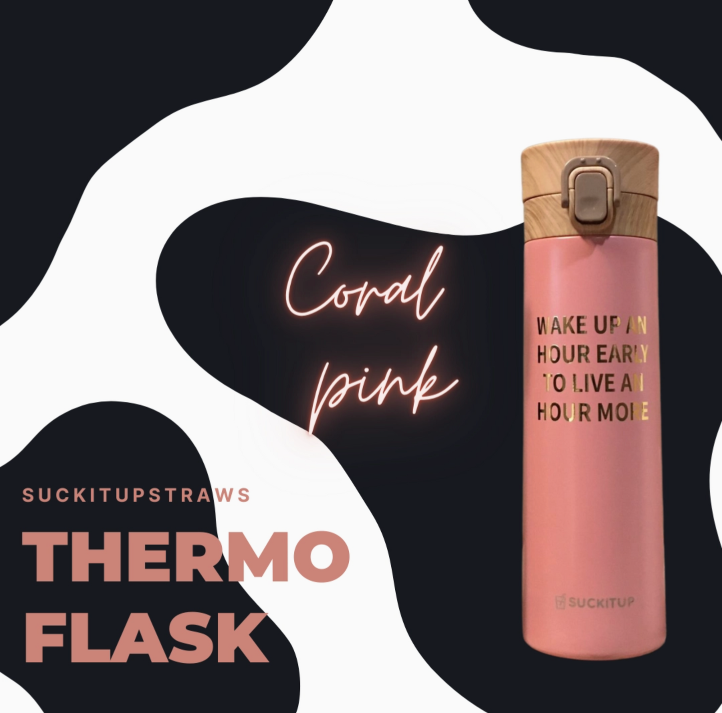 Thermo Flask - Wake up and hour early to live an hour more